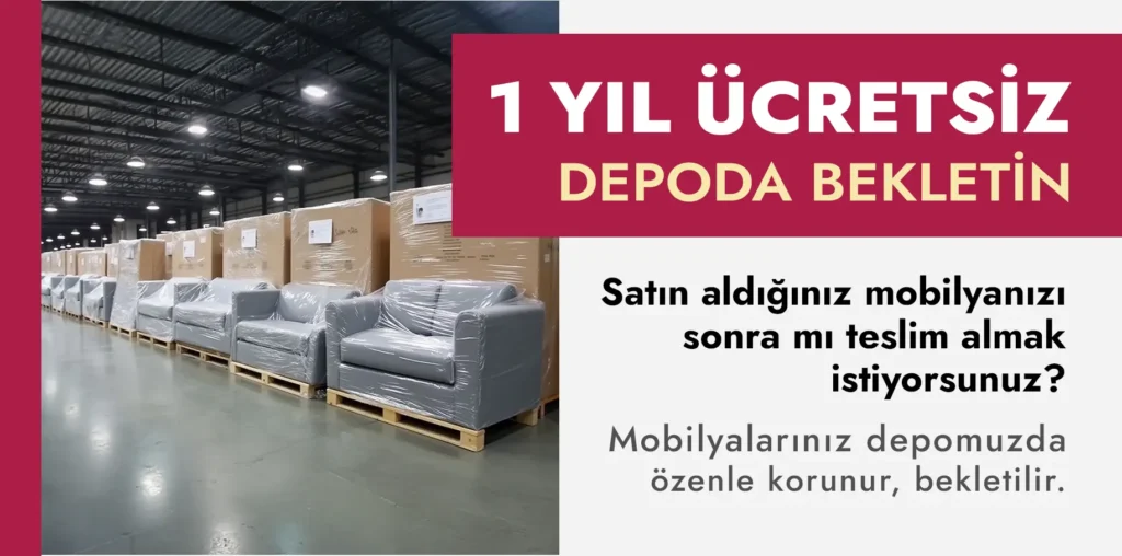 mobilyanizi 1 yil ucretsiz depolama hizmeti | Özbay Mobilya