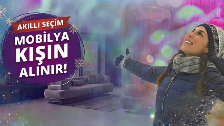 Kış Ayında Mobilya Almanın Avantajları